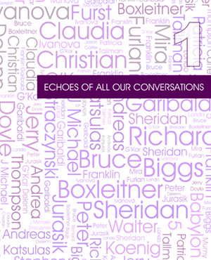 Echoes of All Our Conversations Babylon 5 Interviews Volume 1